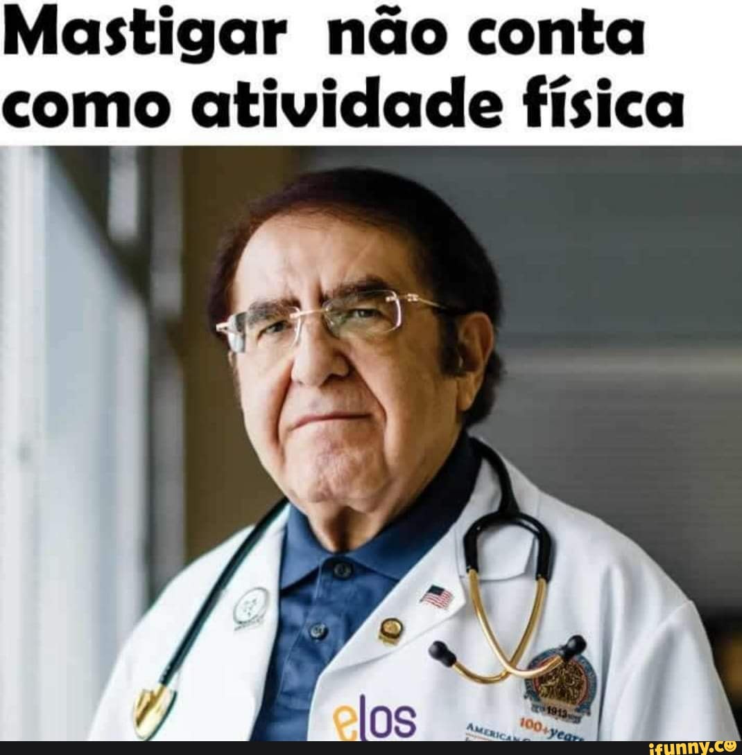 Mastigar N O Conta Como Atividade F Sica Ifunny Brazil