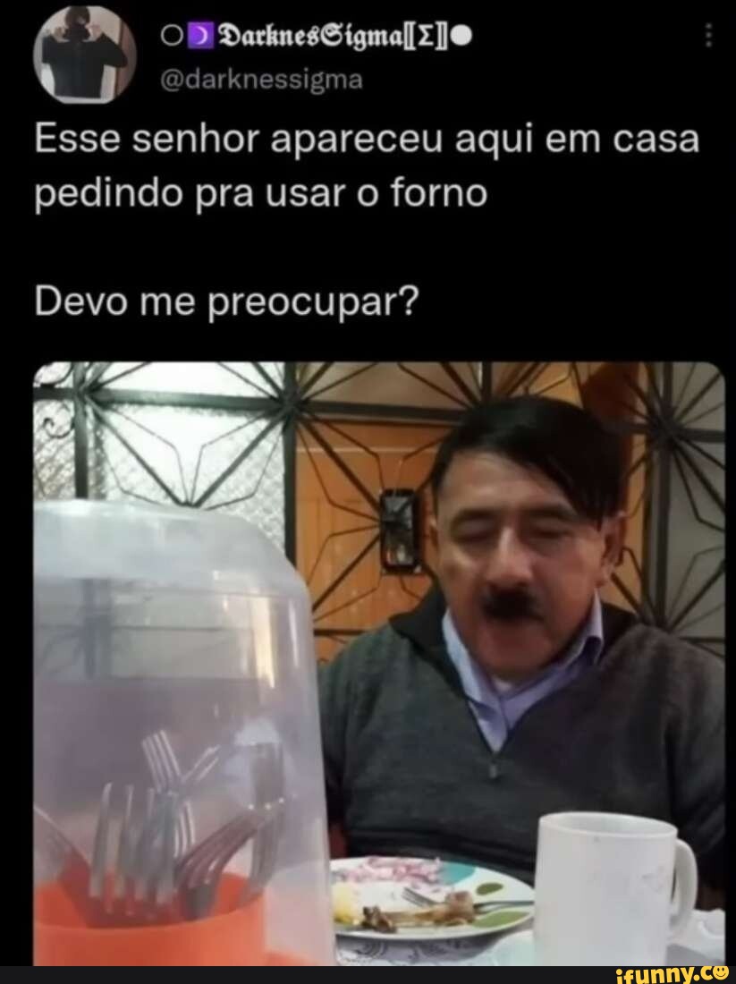 Om Odarknessigma Esse Senhor Apareceu Aqui Em Casa Pedindo Pra Usar O