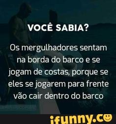 Voc Sabia Os Mergulhadores Sentam Na Borda Do Barco E Se Jogam De