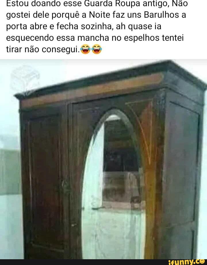 n-a-stou-doando-esse-guarda-roupa-antigo-n-o-gostei-dele-porqu-a